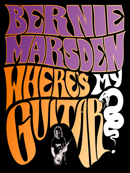 Title details for Where's My Guitar? by Bernie Marsden - Available